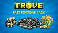 Trove - Fast Fortune Pack