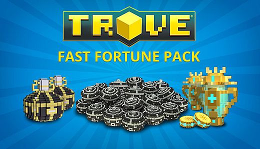 Trove - Fast Fortune Pack