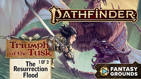 Fantasy Grounds - Pathfinder 2 - The Resurrection Flood - Triumph of the Tusk 1 of 3 DLC