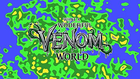 What a Wonderful Venom World Game