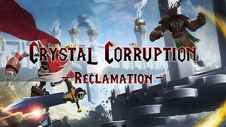 Crystal Corruption - Reclamation Game