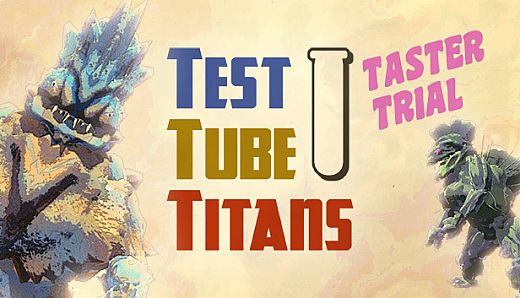 Test Tube Titans: Taster Trial