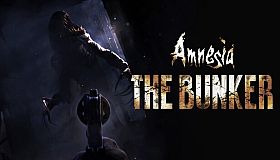 Amnesia: The Bunker