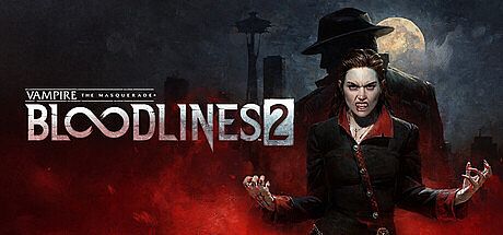 Vampire: The Masquerade - Bloodlines 2
