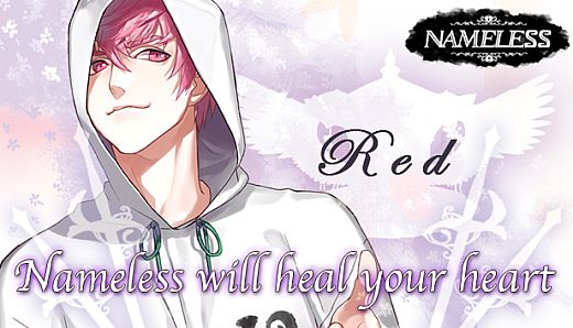 Nameless will heal your heart ~Red~