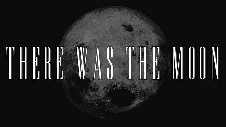 There Was the Moon Game