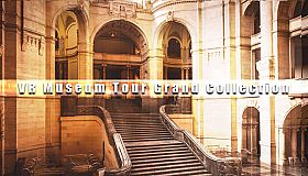 VR Museum Tour Grand Collection