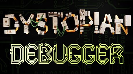 Dystopian Debugger Game