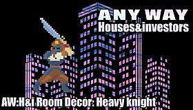 AnyWay! :Houses&investors - AW:H&i Room Decor: Heavy knight