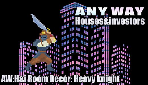 AnyWay! :Houses&investors - AW:H&i Room Decor: Heavy knight