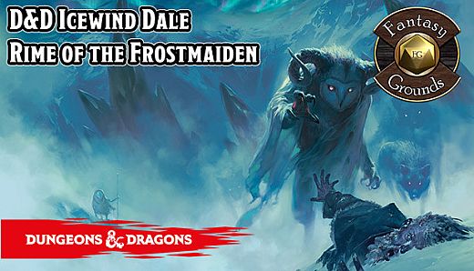 Fantasy Grounds - D&D Icewind Dale Rime of the Frostmaiden