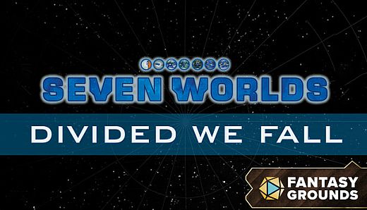 Fantasy Grounds - Seven Worlds Module 2: Divided We Fall
