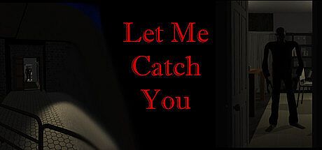 Let Me Catch You