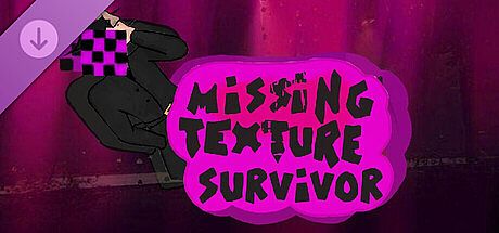 Missing Texture Survivor