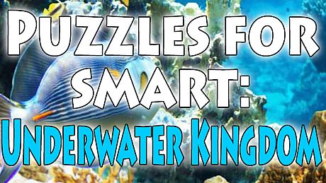 Puzzles for smart: Underwater Kingdom Game