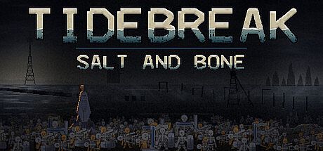 TIDEBREAK: Salt and Bone
