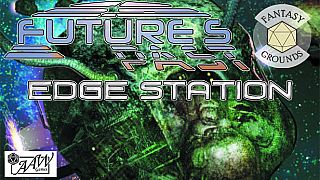 Fantasy Grounds - Future's Past: Edge Station (1 of 5) DLC