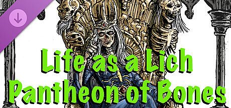 Life as a Lich — Pantheon of Bones DLC