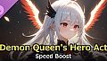 Demon Queen's Hero Act - Speed Boost
