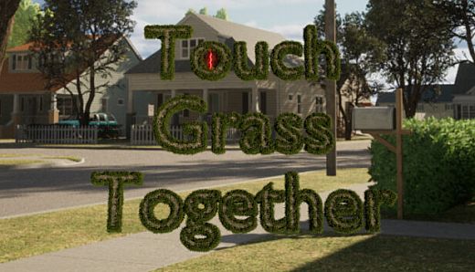 Touch Grass Together