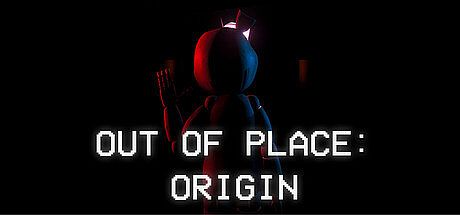 Out of Place: Origin