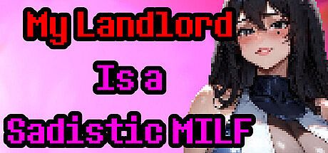 My Landlord Is a Sadistic MILF