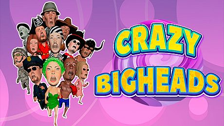 CRAZY BIGHEADS