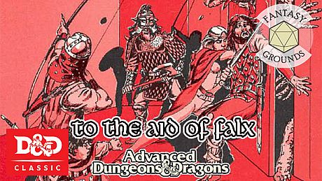 Fantasy Grounds - D&D Classics: R1 To the Aid of Falx DLC