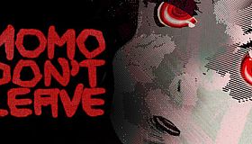Momo Don't Leave