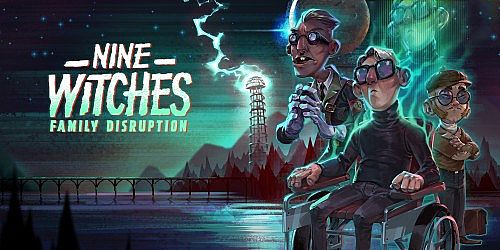 Nine Witches: Family Disruption