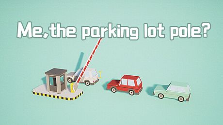 我，停车场的杆？ Me, the parking lot pole? Game