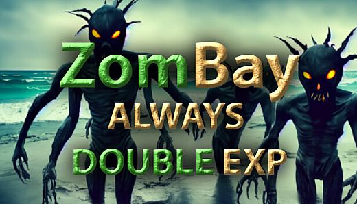 ZomBay - Always Double EXP