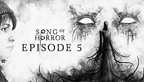 SONG OF HORROR - Episode 5