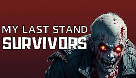 My Last Stand: Survivors