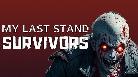My Last Stand: Survivors Game