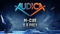 AUDICA - M-Cue - "U R Prey"