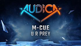 AUDICA - M-Cue - "U R Prey"