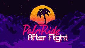 PalmRide: After Flight