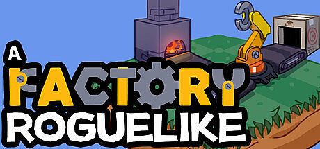 A Factory Roguelike Game