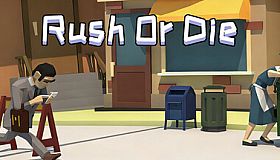 哥是莽撞人 Rush or Die