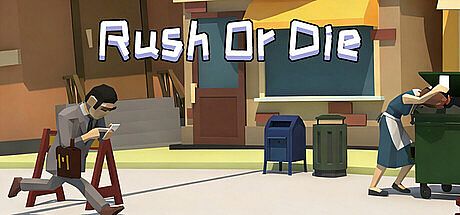 哥是莽撞人 Rush or Die Game