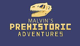 Malvin`s Prehistoric Adventures
