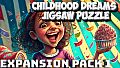Childhood Dreams - Jigsaw Puzzle - Expansion Pack 1