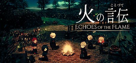 Echoes of the Flame
