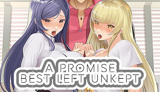 A Promise Best Left Unkept