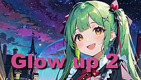 Glow up 2