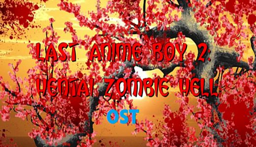 Last Anime Boy 2: Hentai Zombie Hell OST