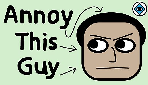 Annoy This Guy