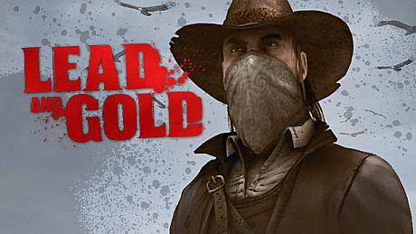 Lead and Gold: Gangs of the Wild West Game