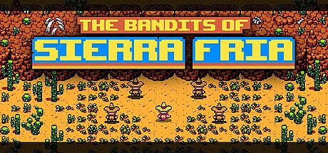 The Bandits of Sierra Fria Game